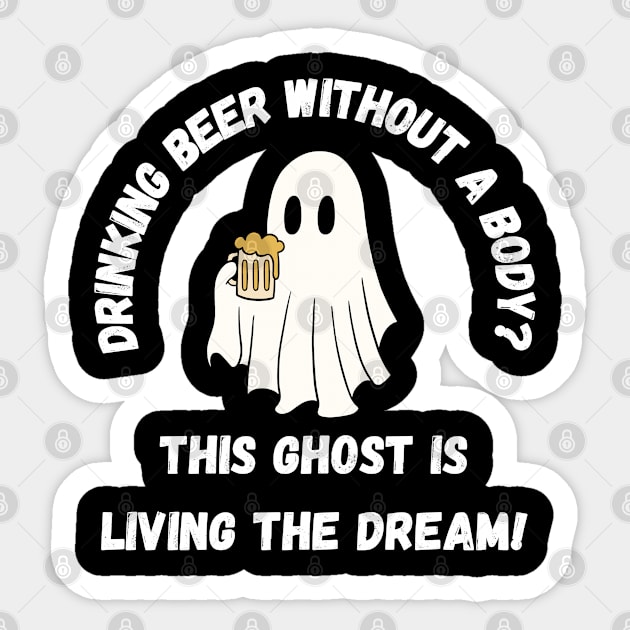 Drinking beer without a body? This ghost is living the dream! Cute Halloween ghost drinking beer Sticker by Project Charlie